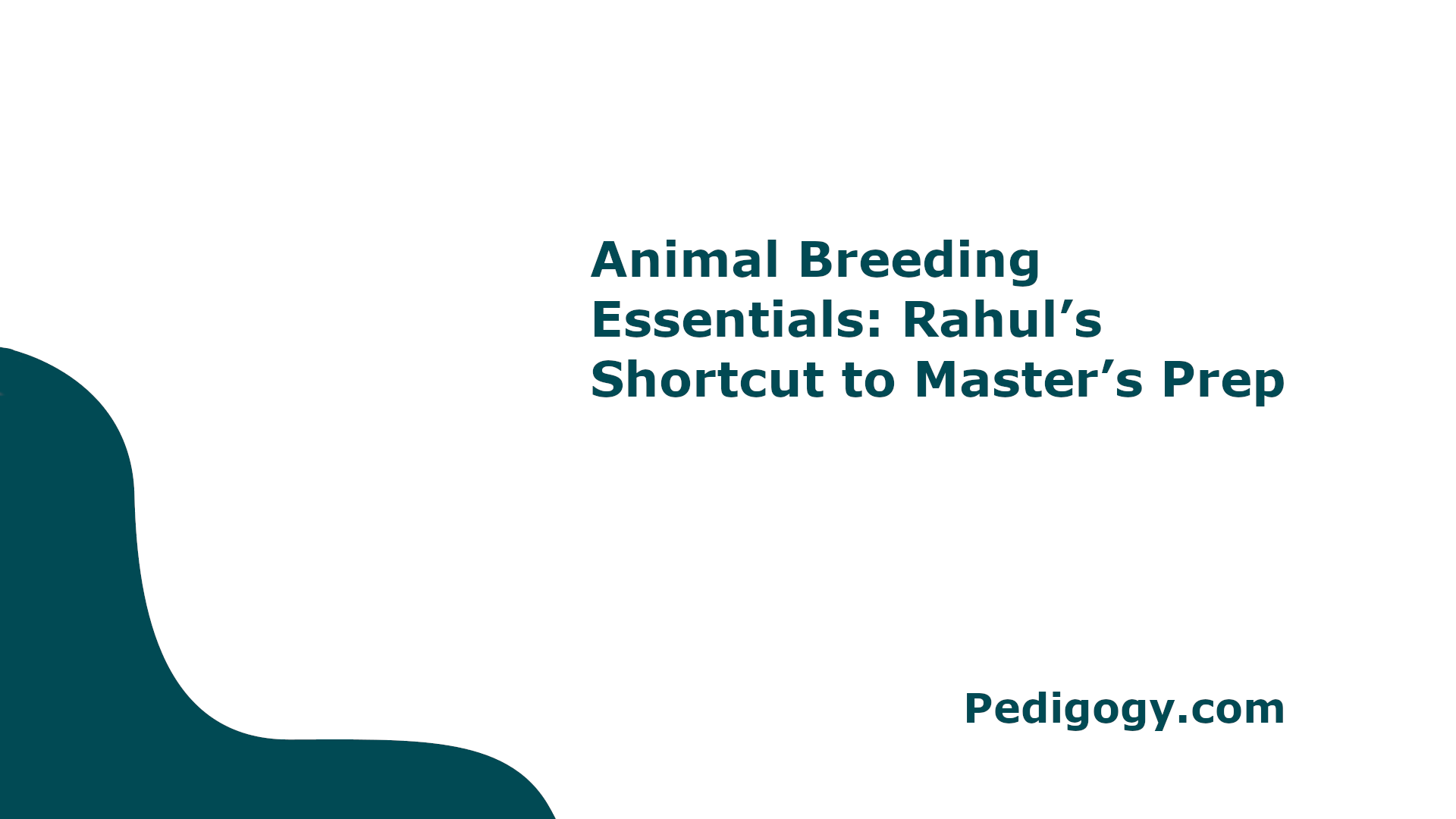 Animal Breeding Essentials: Rahul’s Quick Guide for Master’s Prep