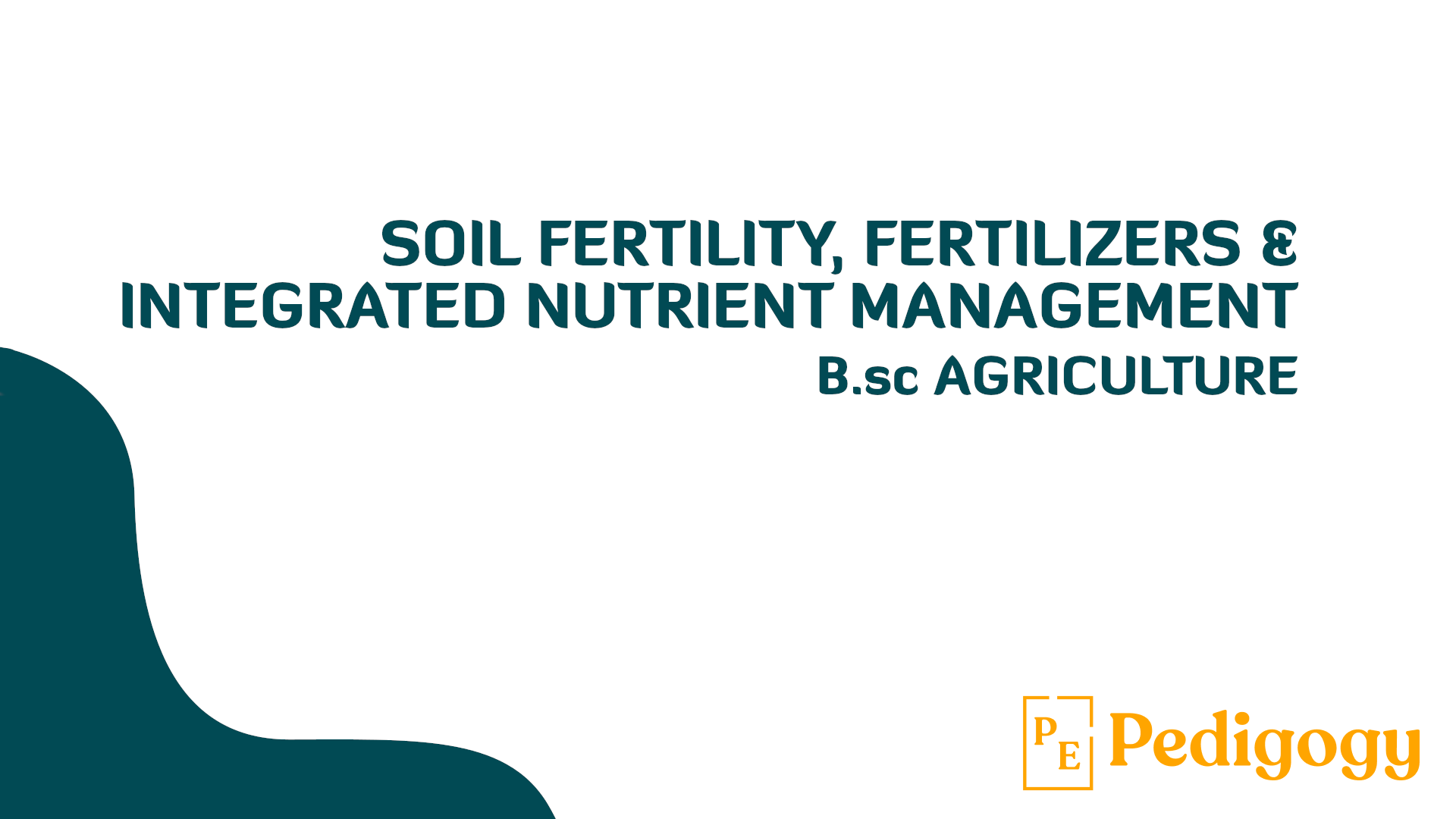Learn Soil Fertility, Fertilizers and Nutrient Management with Rahul